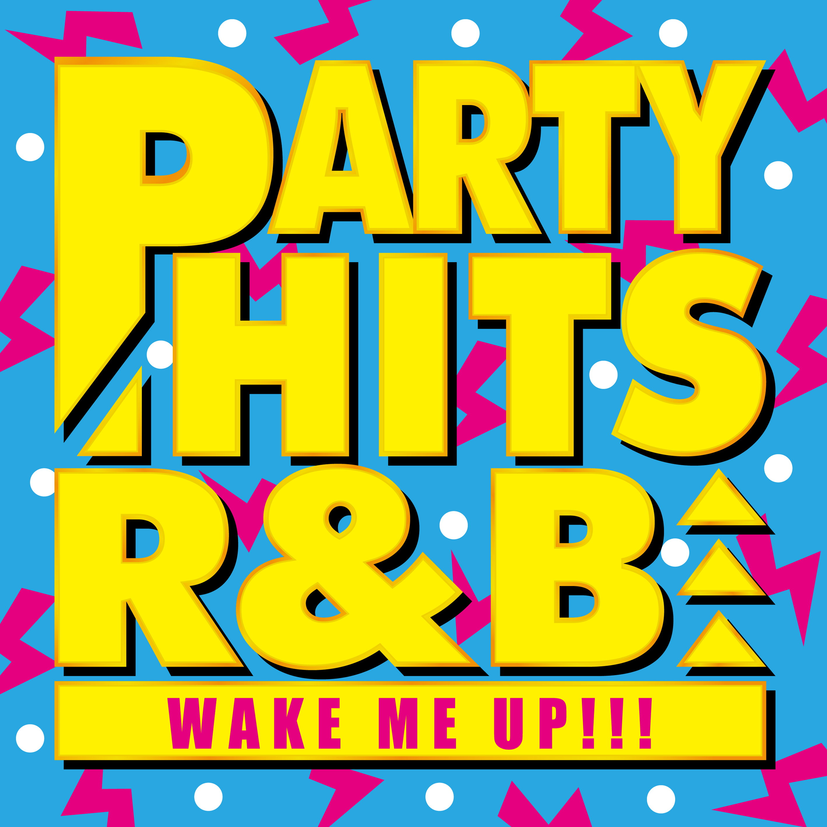 PARTY HITS R B WAKE ME UP PHP